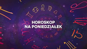 Przewidywania astrologiczne na poniedziałek - 4 listopada 2024 [Znaki zodiaku: Baran, Byk, Bliźnięta, Rak, Lew, Panna, Waga, Skorpion, Strzelec, Koziorożec, Wodnik, Ryby]